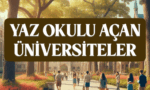 Yaz Okulu Açan Üniversiteler