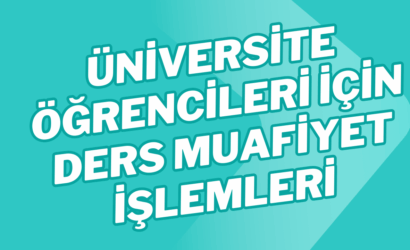 Üniversite öğrencileri için ders muafiyet işlemleri