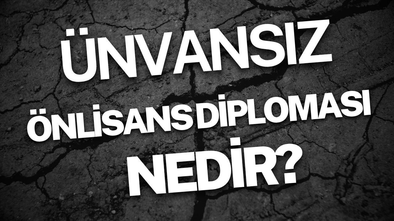 Ünvansız Önlisans Diploması Nedir?